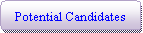 Flowchart: Alternate Process: Potential Candidates